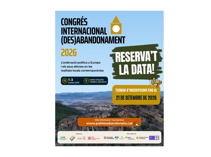 Congrés Internacional (Des)Abandonament. “L’ordenació política a Europa i els seus efectes en les realitats locals contemporànies”,