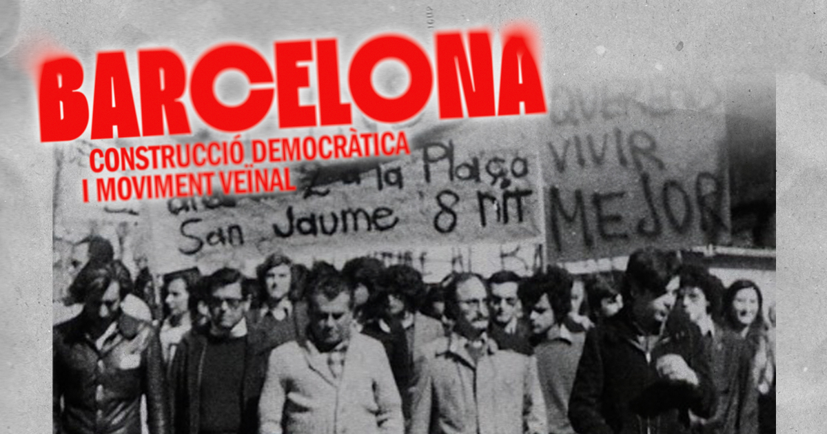 Cicle de taules rodones “Barcelona: construcció democràtica i movimet veïnal”