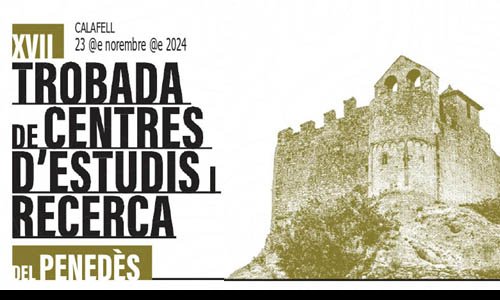 XVII Trobada de centres d’estudis i de recerca del Penedès
