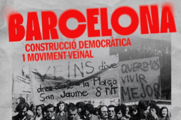 BARCELONA: CONSTRUCCIÓ DEMOCRÀTICA I MOVIMENT VEÏNAL (1970-1989)